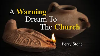 A Warning Dream To The Church | Perry Stone