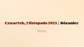 #Różaniec | 2 listopada 2023 | Dzień Zaduszny