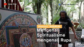 Nasirun - Mengenali Spiritualisme Mengenali Rupa