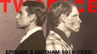 TWO FACE // a GOTHAM 1919-1939 Documentary