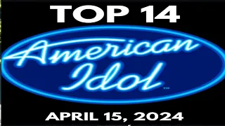 AMERICAN IDOL TOP 14 RESULT | APRIL 15, 2024 | SEASON 22 PREDICTION