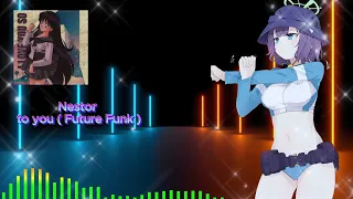 Nestor   to you  Future Funk