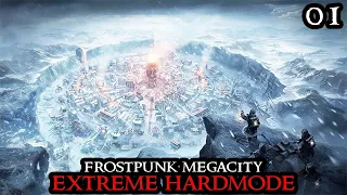 Frostpunk MEGACITY EXTREME - MAX Difficulty No Exceptions Endless || Survival City Builder Part 01