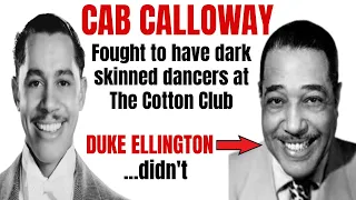 Cab Calloway: LIGHT SKIN ONLY Dancers Policy At The Cotton Club Was Not Going To Work For Him