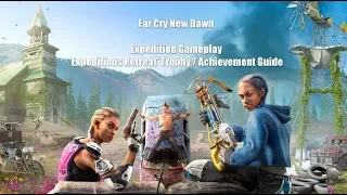 Far Cry New Dawn: Expedition Gameplay, 'Expeditious Retreat' Trophy/Achievement Walkthrough