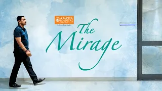 The Mirage - A Short Film by Amrita Hospital Employees