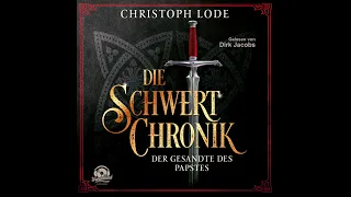 Christoph Lode - Die Schwertchronik: Der Gesandte des Papstes