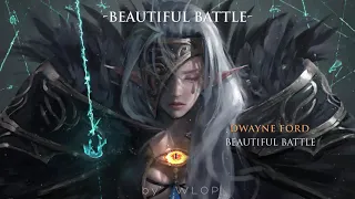 BEAUTIFUL BATTLE - Dwayne Ford | Best of Female Vocal Epic Music