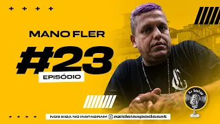 MANO FLER - Az Ideias Podcast #23