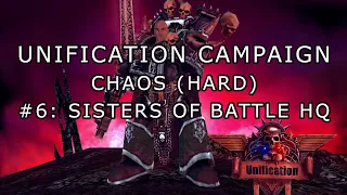 Unification: CHAOS CAMPAIGN (HARD) #6 - Sisters of Battle HQ | Dawn of War: Soulstorm
