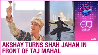 Akshay Kumar turns into Shah Jahan and dances in front of Taj Mahal for Atrangi Re