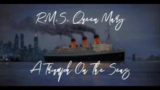 Queen Mary : A Triumph On The Seas