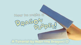 How to make a Paper Dragon Puppet base! ♡