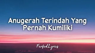 Anugerah Terindah Yang Pernah Kumiliki - Sheila On 7 (Lyrics) 🎵