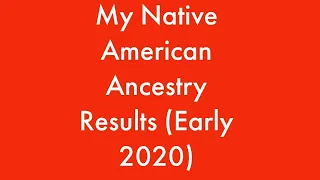 My Native American Ancestry Results