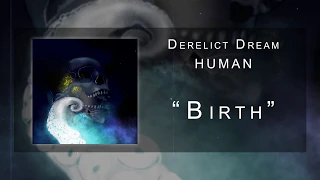Derelict Dream - "Birth" | From HUMAN (Progressive Metal)