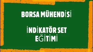 Borsa Mühendisi - İndikatör Set Eğitimi