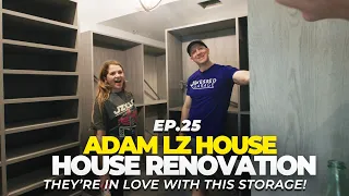 Renovating Adam LZ's House - Adam and Collete Check Out Their Closet! | EP.25