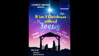 Temerloh Gospel Chapel Christmas Project 2021-'It isn't Christmas without Jesus'