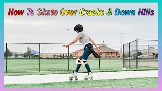 How To Roller Skate Down a Hill & Outdoor Path Beginner Tips