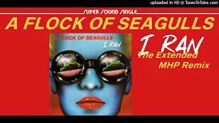 A Flock Of Seagulls - I Ran (So Far Away) (Extended MHP Remix)