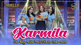 KARMILA - Lala Widy , Arlida Putri , Difarina Indra Adella - OM ADELLA