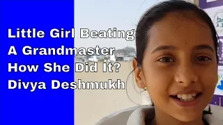 Little girl beating a grandmaster| How she did it| Divya Deshmukh