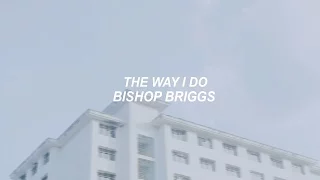 Bishop Briggs - The Way I Do (Español)