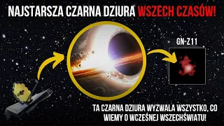 Nowy rekord: JWST odkrył najstarszą i najbardziej tajemniczą czarną dziurę we wszechświecie!