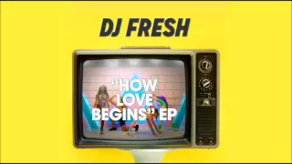 DJ Fresh & High Contrast - How Love Begins