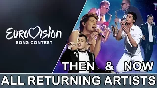 Eurovision: All Returning Artists - Then & Now (2008-2017)