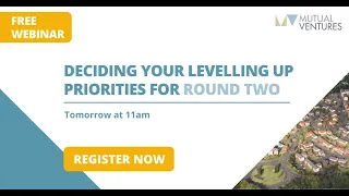 Deciding Your Levelling Up Priorities For Round Two webinar