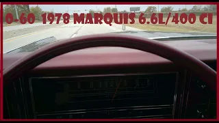 0-60 In My 1978 Mercury Grand Marquis with 6.6L/400M