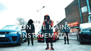[OFFICIAL] #OFB Akz x RV - On The Mains INSTRUMENTAL  [PROD.GHOSTY]