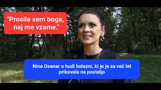 Nina Osenar: Prosila sem boga, naj me vzame