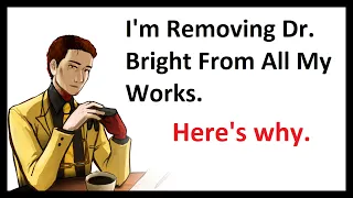 I Am Removing Bright From All My Works