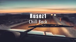Rusez1 - Chill Back [Future Garage]