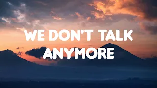 🎶 Charlie Puth - We Don't Talk Anymore (Lyrics Mix)