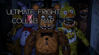 [FNAF/SFM/C4D/BLENDER] Ultimate Fright Collab Map Closed [3/20/Done]