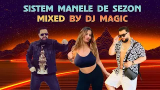 Sistem Manele De Sezon ❌ Tzanca, Salam, Cbx, Ali Sultanul ❌ Dj Magic Live Mix