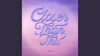 Closer Than This