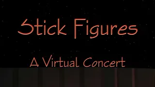 Stick Figures: A Virtual Concert