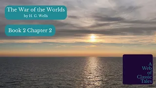 What We Saw From the Ruined House - The War of the Worlds - Book 2 Chapter 2