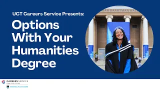 UCT Careers Service Presents: Options With My Humanities Degree