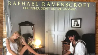 Raphael Raven scroft: her father didn't like me anyway