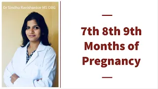 7th, 8th, 9th month of Pregnancy in Kannada | 3rd Trimester of Pregnancy | Dr Sindhu Ravishankar