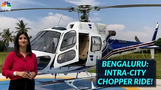 Bengaluru: Intra-City Chopper Ride With Ritu Singh! | Digital | CNBC-TV18