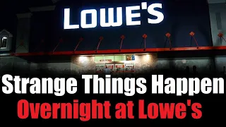 "Strange Things Happen Overnight at Lowe's" Full Version  Creepypasta