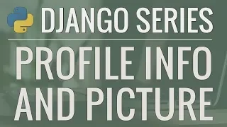 Python Django Tutorial: Full-Featured Web App Part 8 - User Profile and Picture