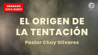 Chuy Olivares - El origen de la tentación